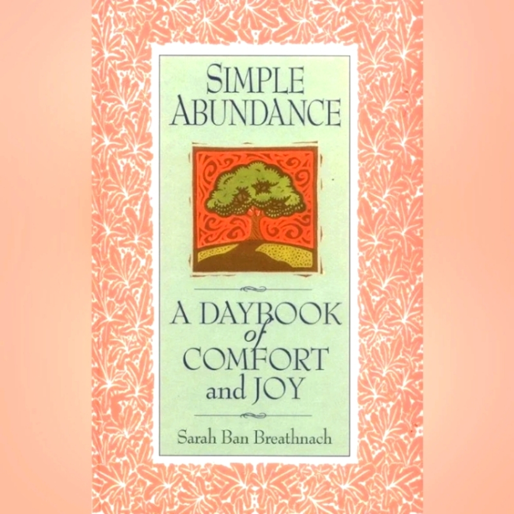 Simple Abundance: A Day book Of Comfort And Joy Hardcover Daily Devotional Book
